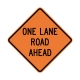 W20-4 One Lane Road W20-4 One Lane Road