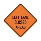W20-5L Left Lane Closed W20-5L Left Lane Closed